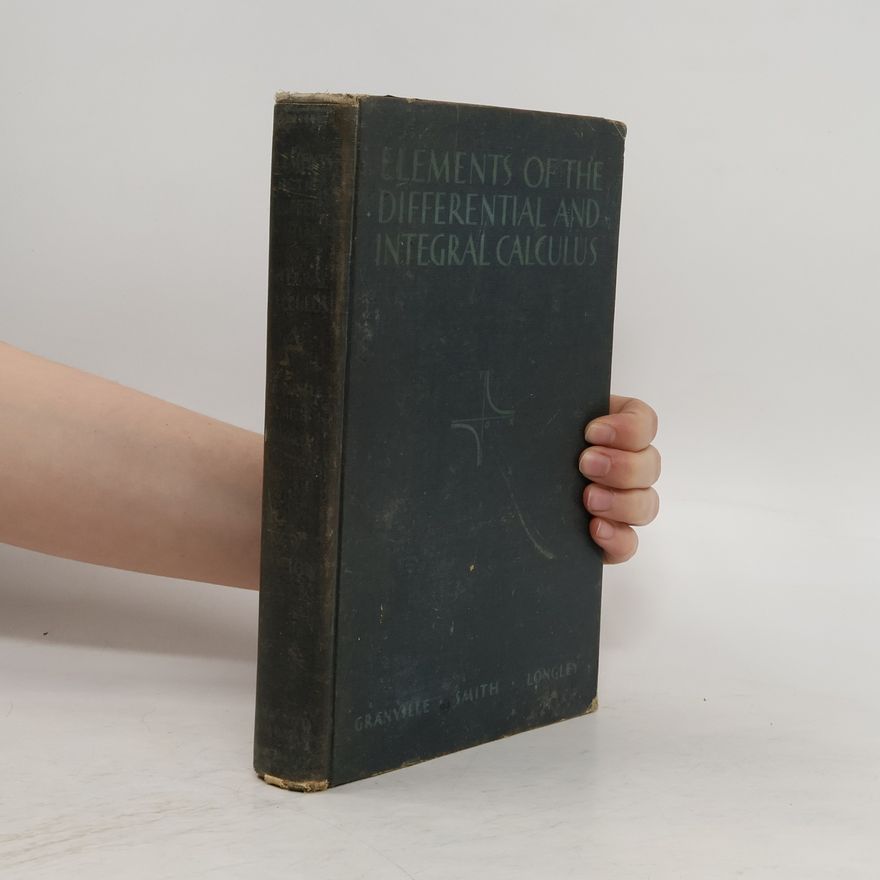 William Anthony Granville Elements of the Differential and Integral Calculus