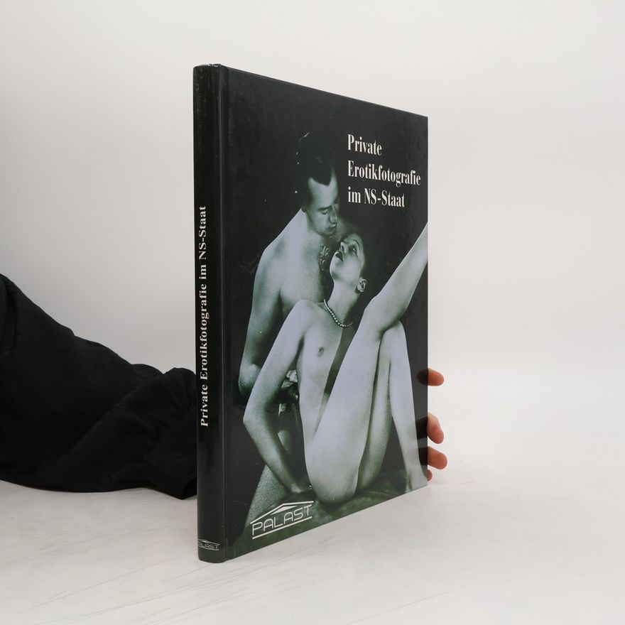 Autores varios Private Erotikfotografie im NS-Staat