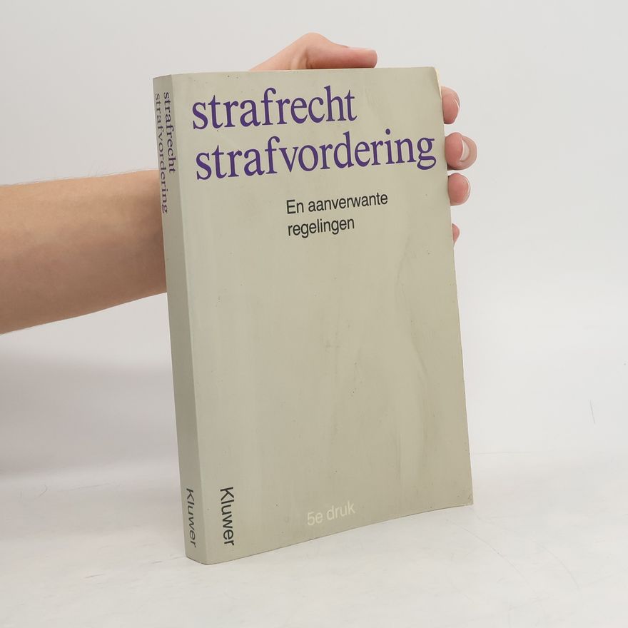 G. E. Mulder Wetboek van Strafrecht ; Wetboek van Strafvordering en aanverwante regelingen - 5e druk