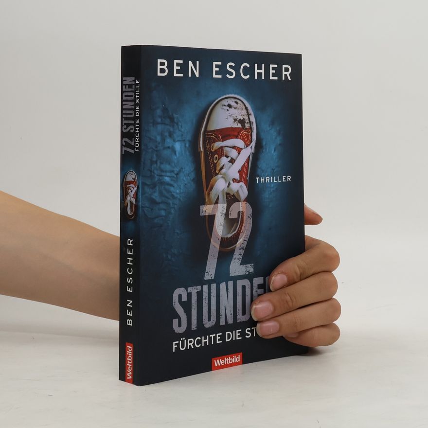 Ben Escher 72 Stunden - fürchte die Stille