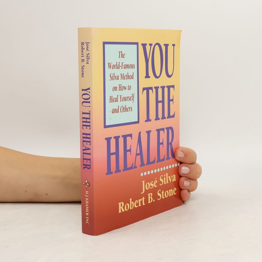 José Silva You the Healer