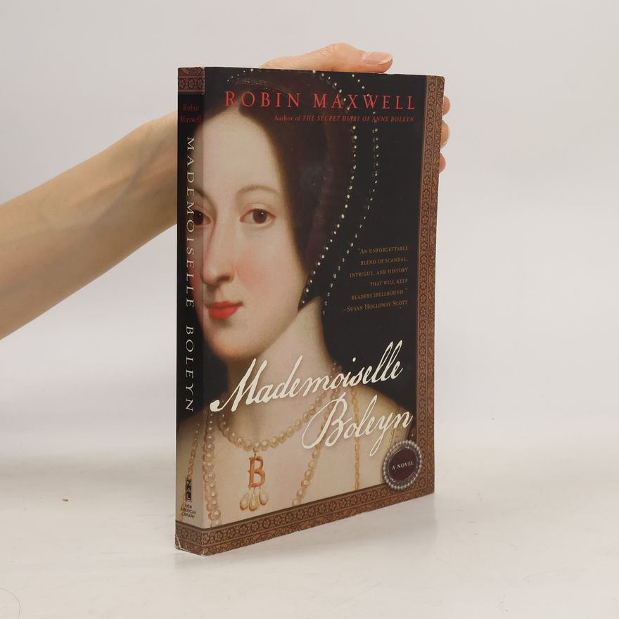 Robin Maxwell Mademoiselle Boleyn