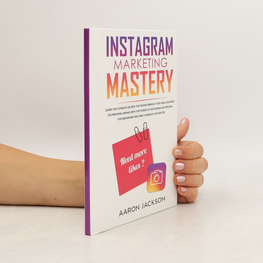 Aaron J. Jackson Instagram Marketing Mastery