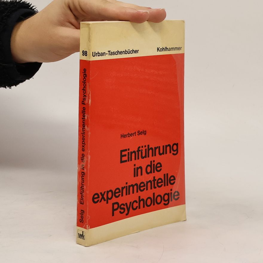 Herbert Selg Einführung in die experimentelle Psychologie