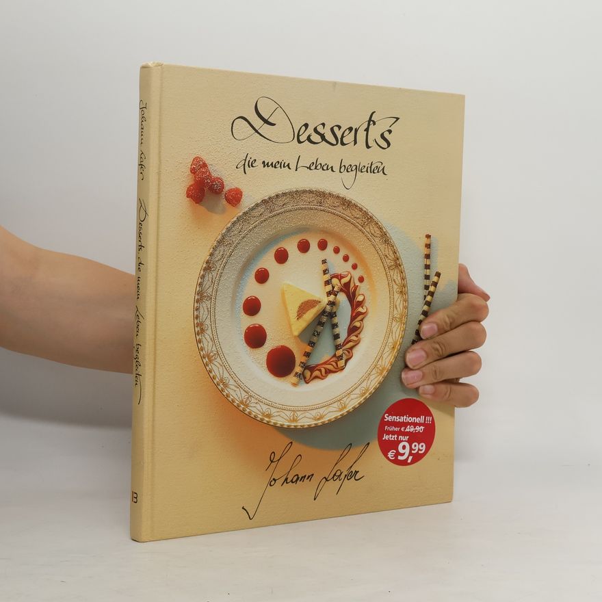 Johann Lafer Desserts die mein Leben begleiten