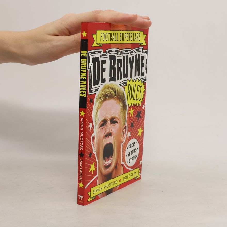 Simon Mugford Football Superstars: De Bruyne Rules