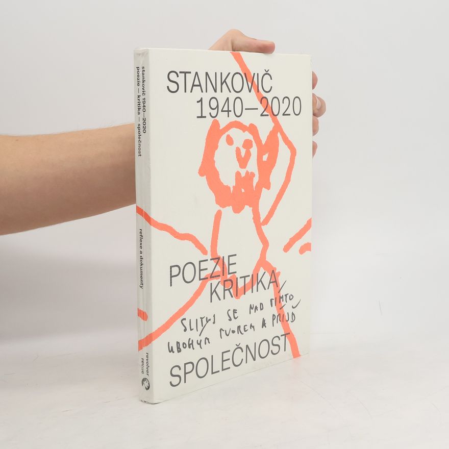 Andrej Stankovič Stankovič 1940-2020 (poezie - kritika - společnost)
