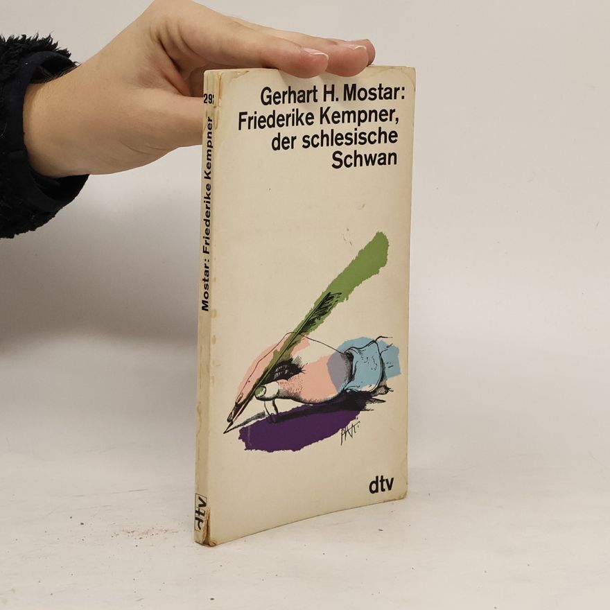 Herrmann Mostar Frederike Kempner, der schlesische Schwan