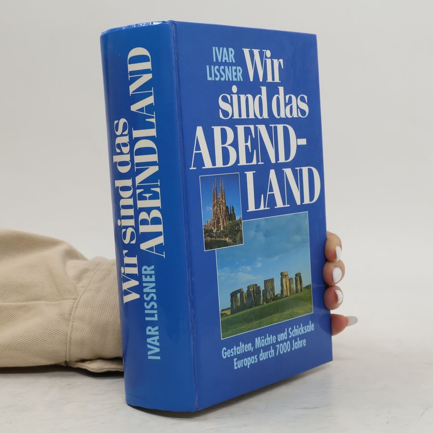 Ivar Lissner Wir sind das Abendland