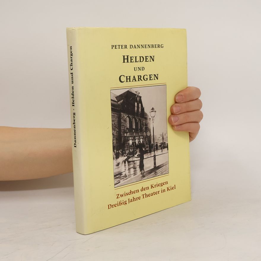 Peter Dannenberg Helden und Chargen