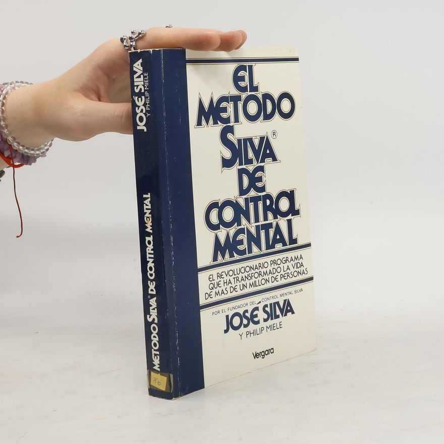 José Silva El método Silva de control mental