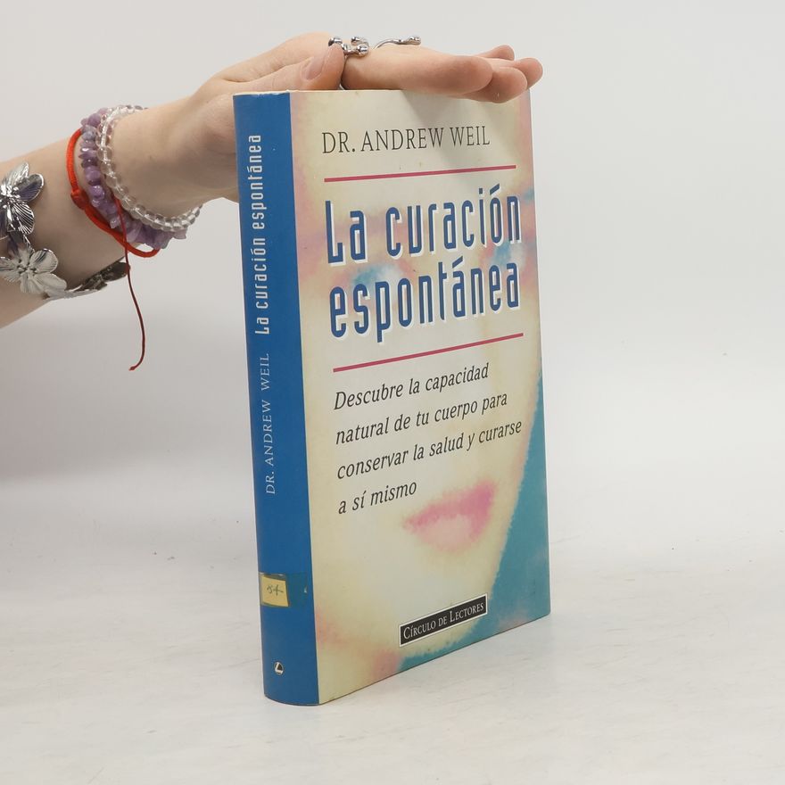 Andrew Weil La curación espontánea