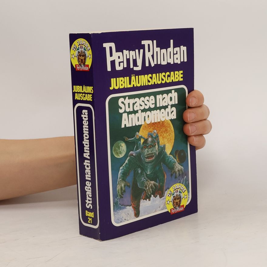 Kolektiv autorů Perry Rhodan. Strasse nach Andromeda