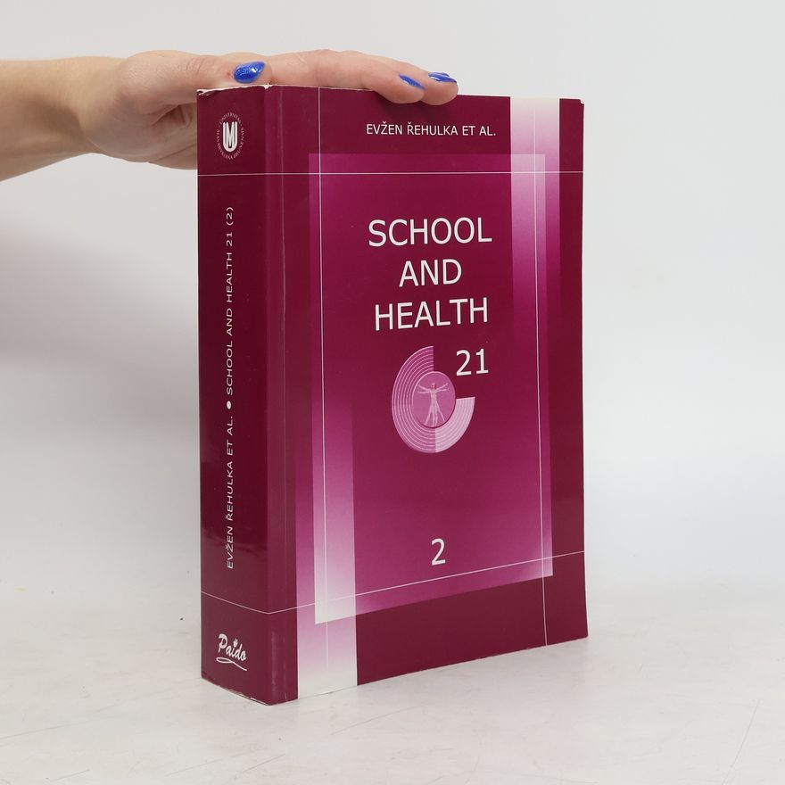 Evžen Řehulka School and Health 21. 2
