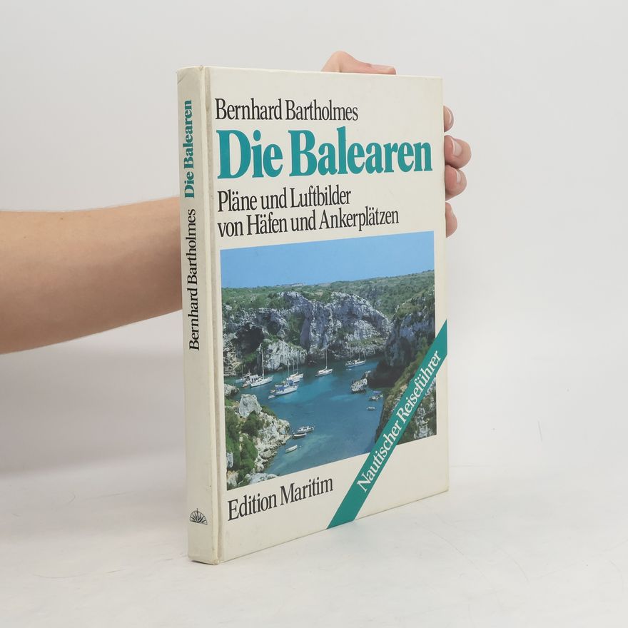 Bernhard Bartholmes Die Balearen