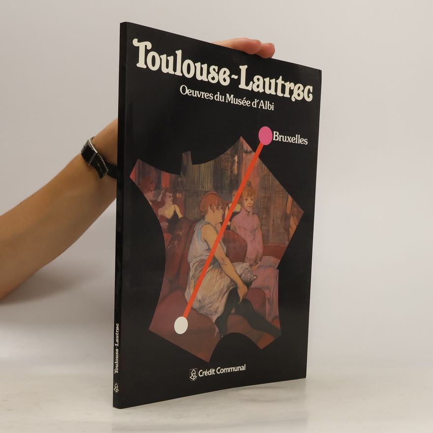 Various authors Toulouse-Lautrec: Oeuvres du Musée d'Albi