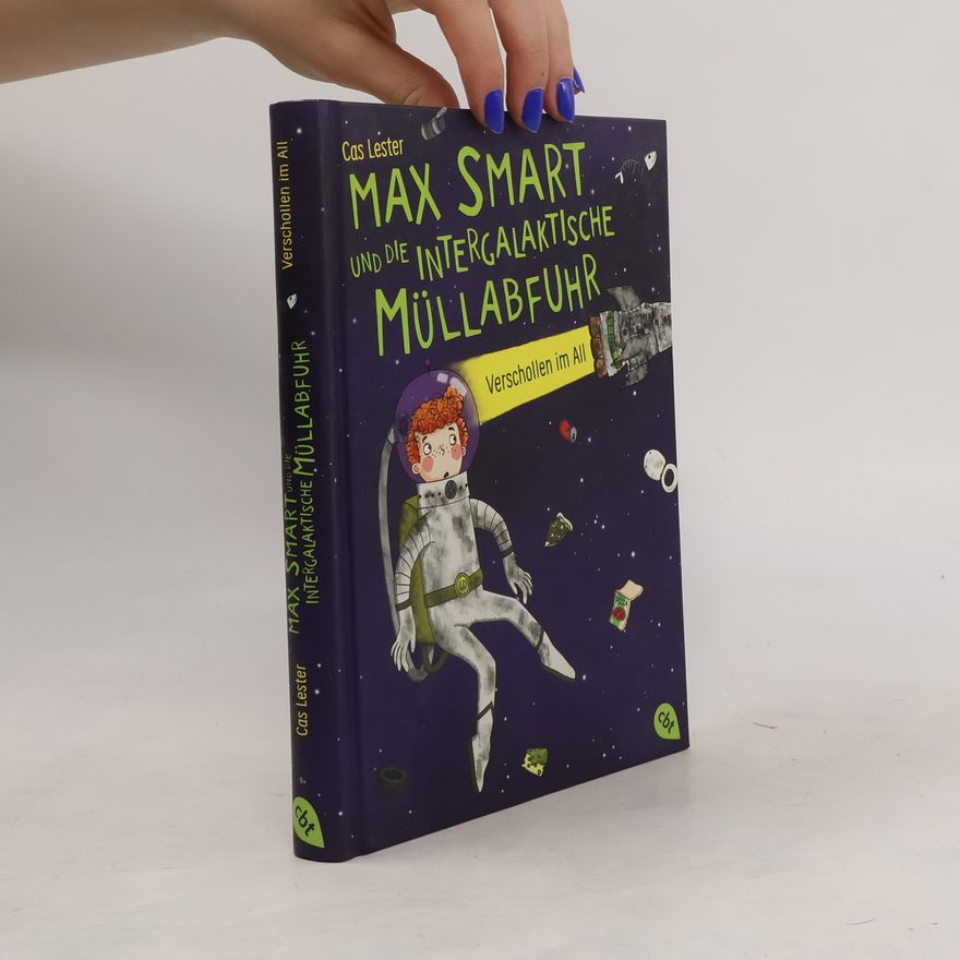 Cas Lester Max Smart und die intergalaktische Müllabfuhr - verschollen im All