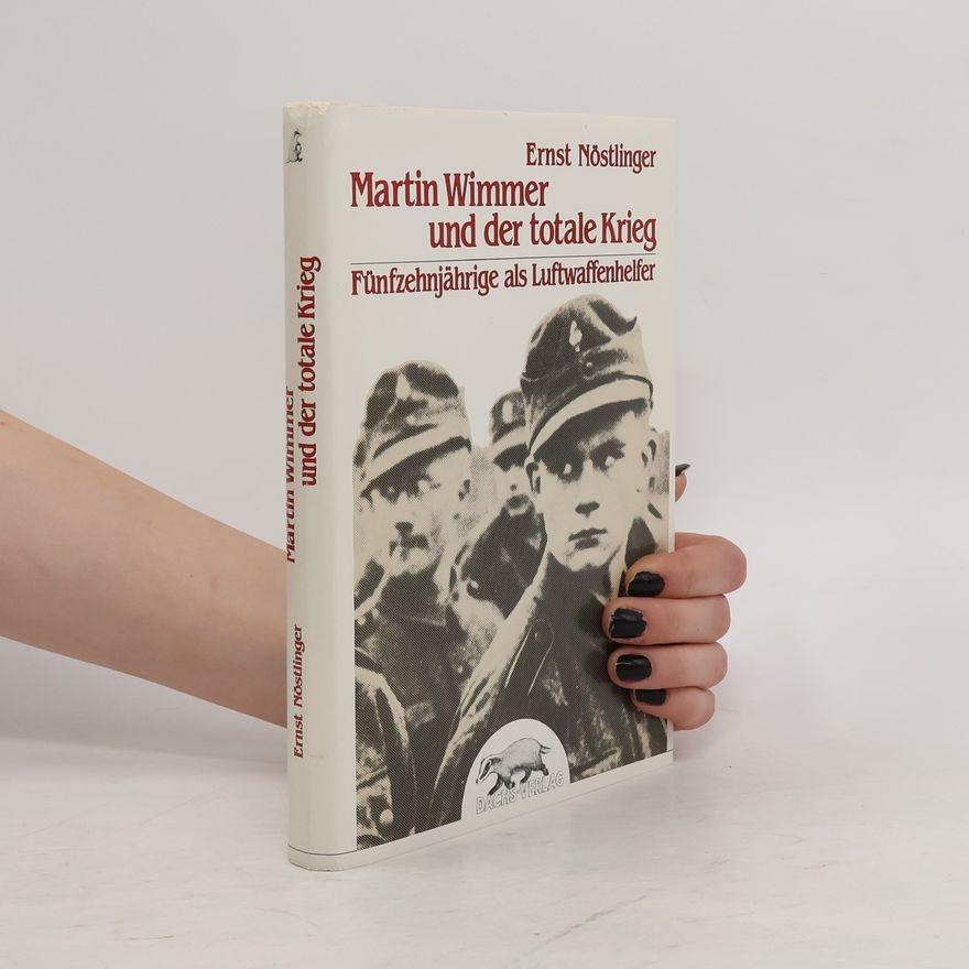 Ernst Nöstlinger Martin Wimmer und der totale Krieg