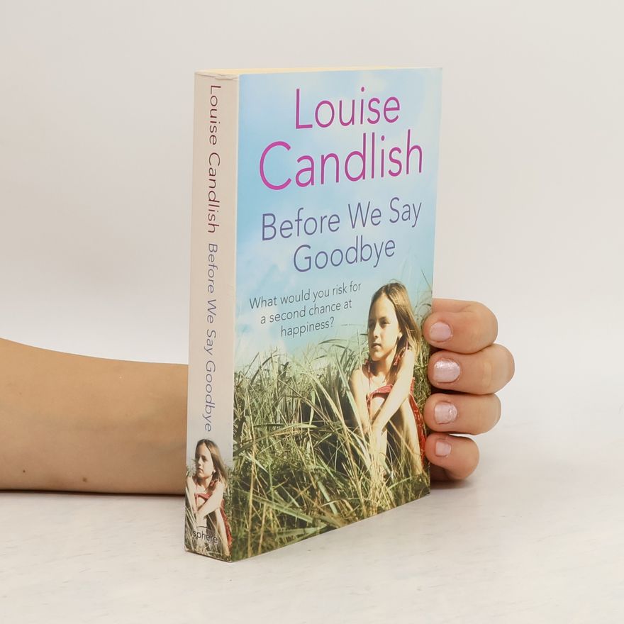 Louise Candlish Before We Say Goodbye