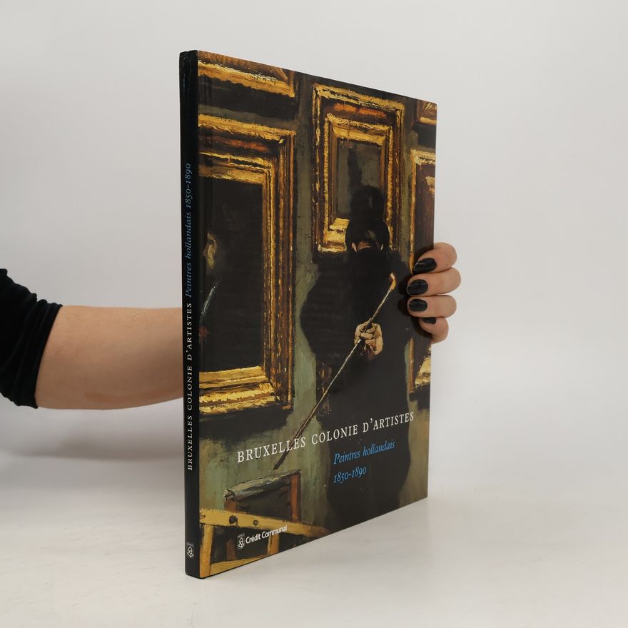 Saskia de Bodt Monographies de l'art moderne: Bruxelles, colonie d'artistes