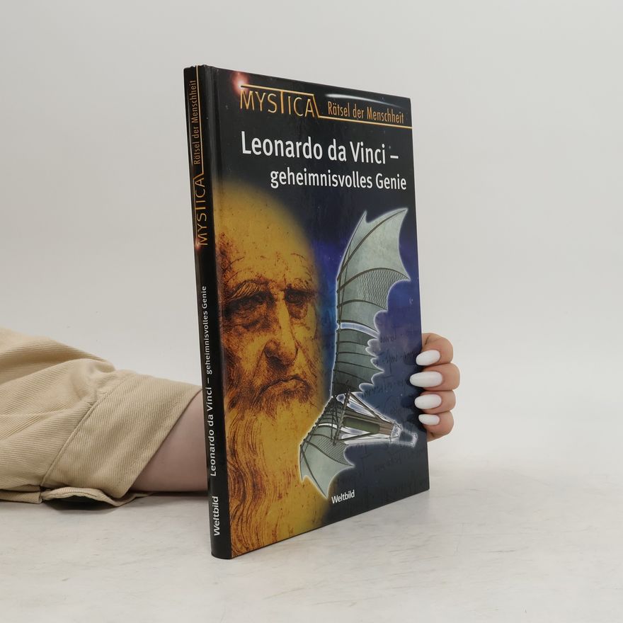 Roberto Giacobbo Leonardo da Vinci - geheimnisvolles Genie