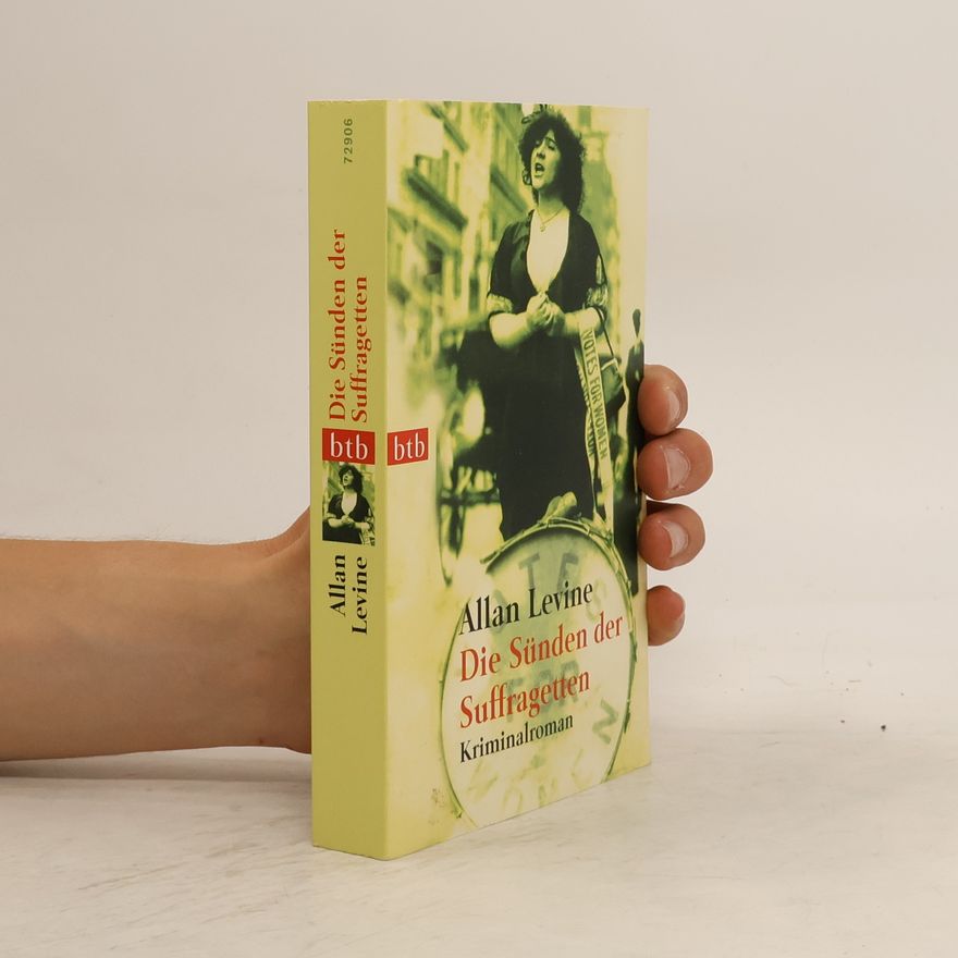 Allan Levine Die Sünden der Suffragetten