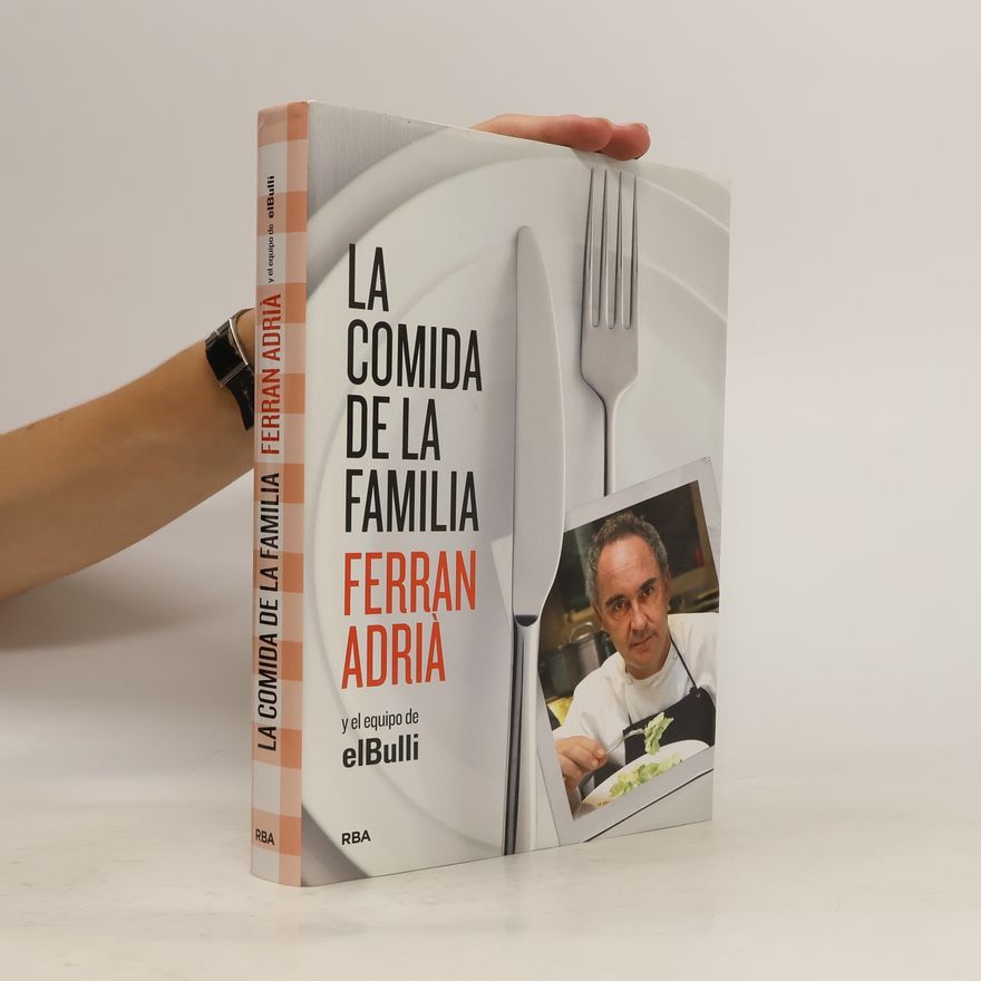Ferran Adrià La comida de la familia