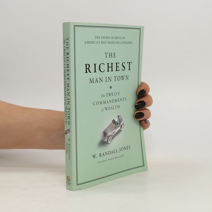 W. Randall Jones The Richest Man in Town