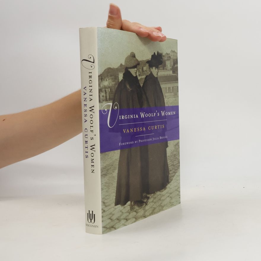 Vanessa Curtis Virginia Woolf's Women