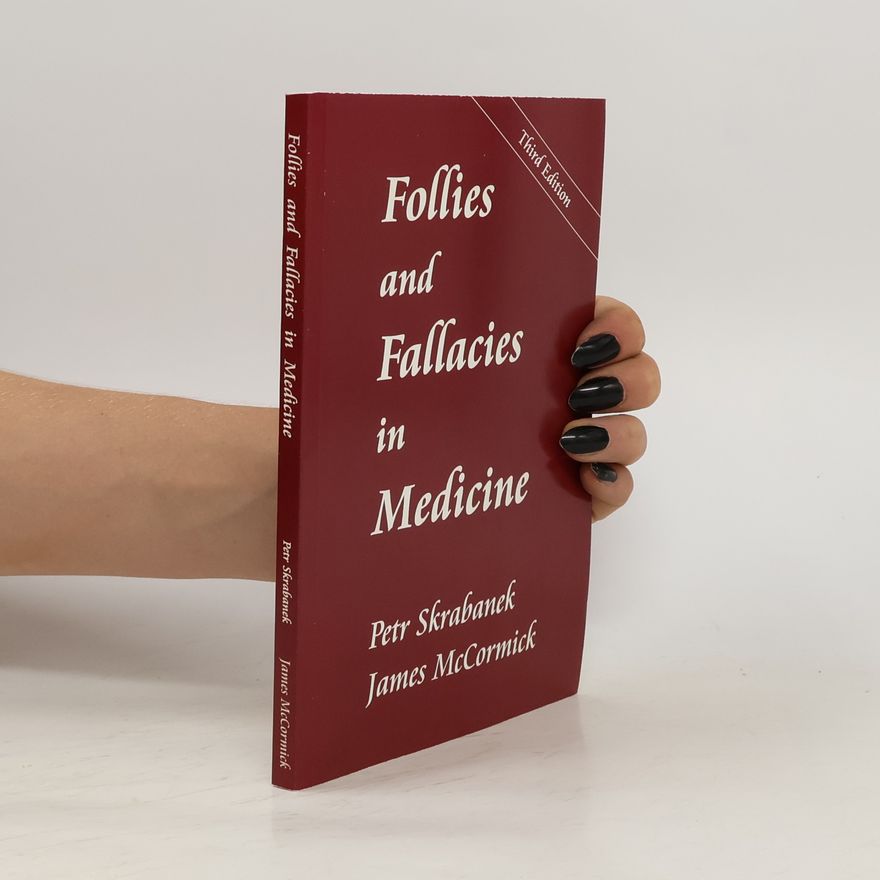 Petr Škrabánek Follies and Fallacies in Medicine