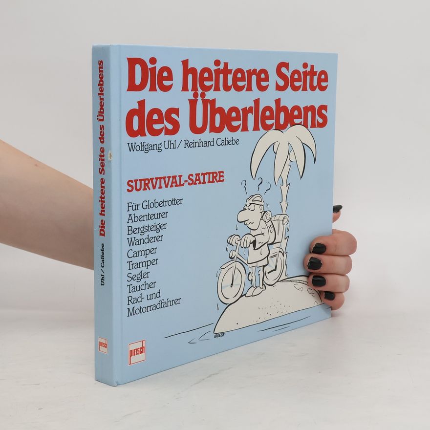 Reinhard Caliebe Die heitere Seite des Überlebens