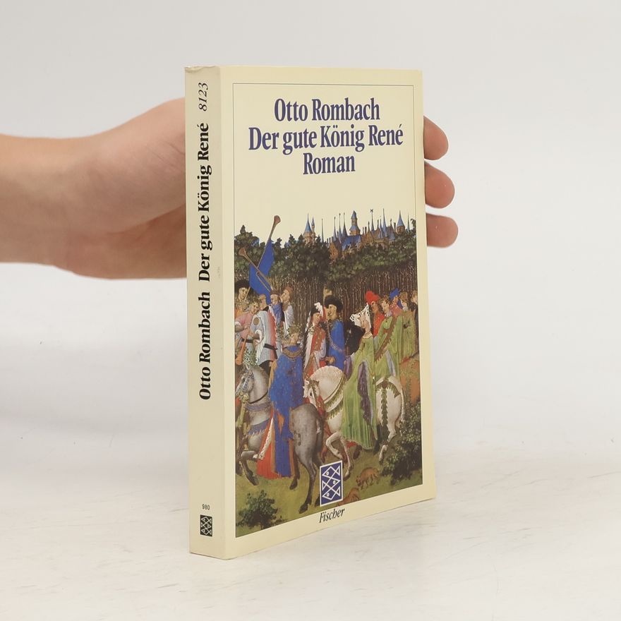 Otto Rombach Der gute König René