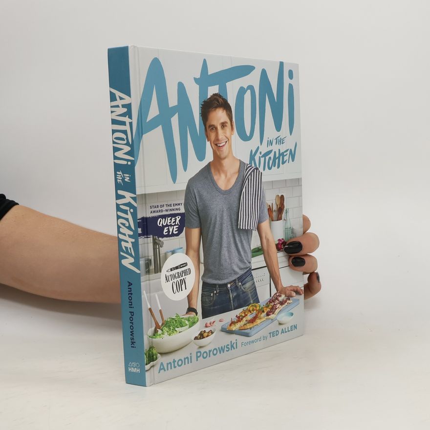 Antoni Porowski Antoni in the Kitchen Signed Edition
