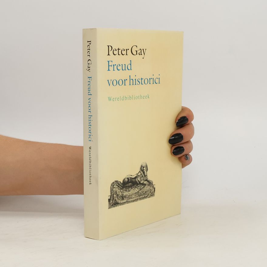 Peter Gay Freud voor historici