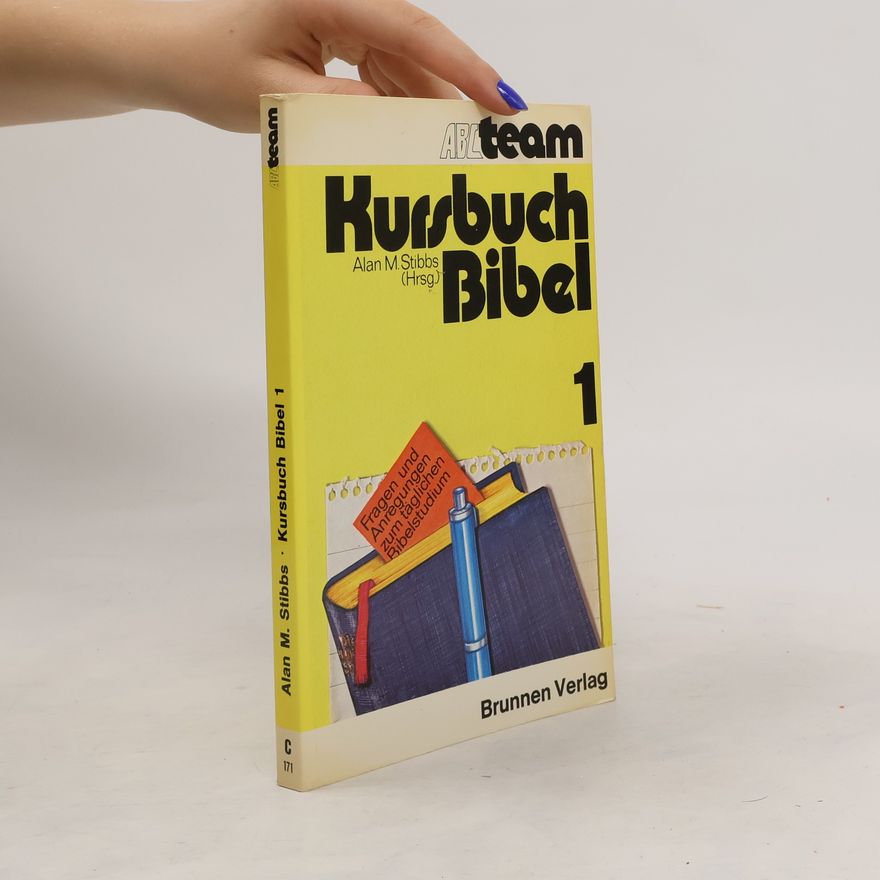 Alan M. Stibbs Kursbuch Bibel 1