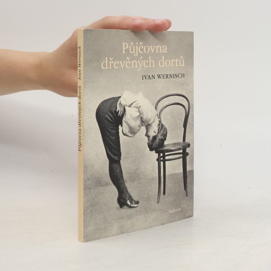 Ivan Wernisch Půjčovna dřevěných dortů