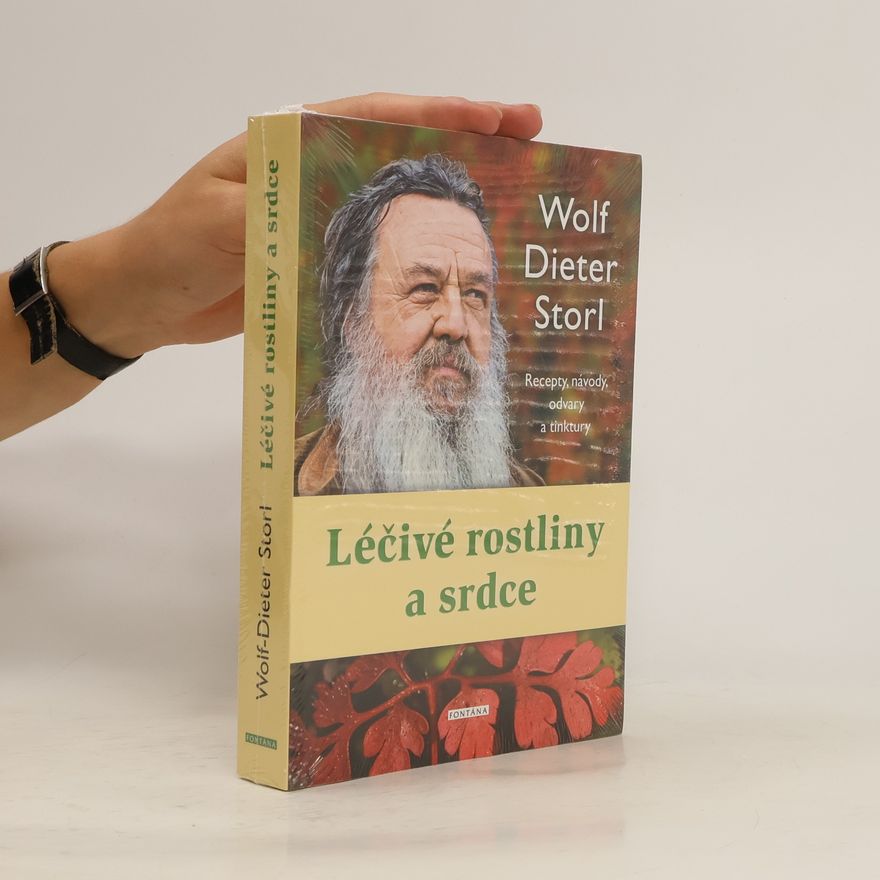 Wolf Dieter Storl Léčivé rostliny a srdce
