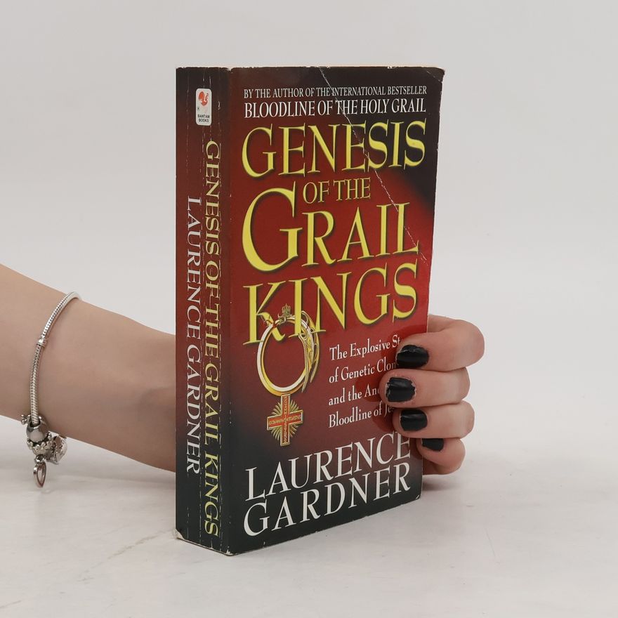 Laurence Gardner Genesis of the Grail Kings