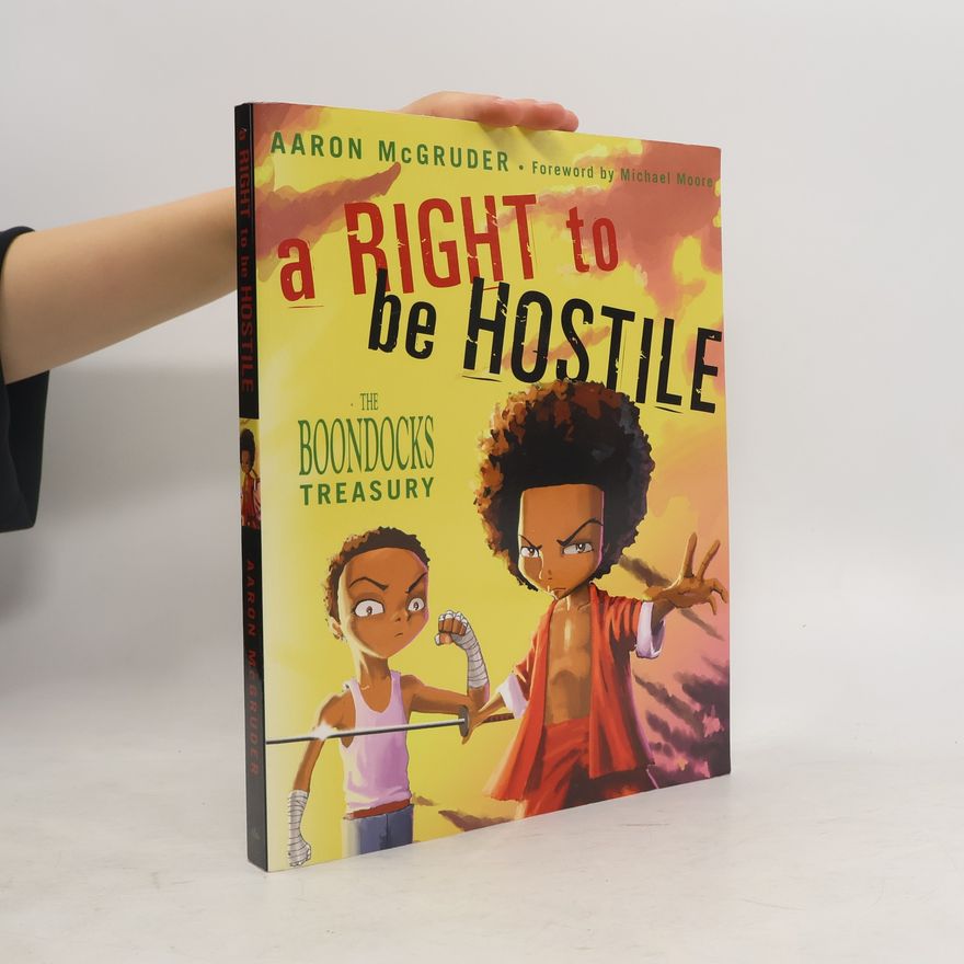 Aaron McGruder A Right To Be Hostile