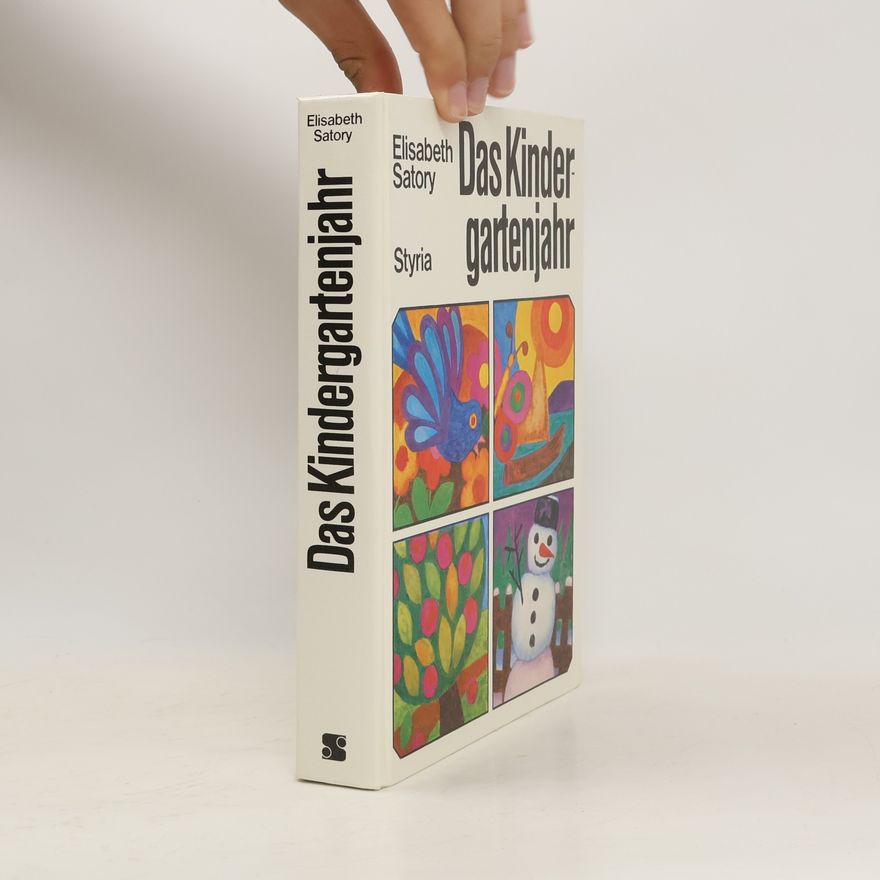 Elisabeth Satory Das Kindergartenjahr