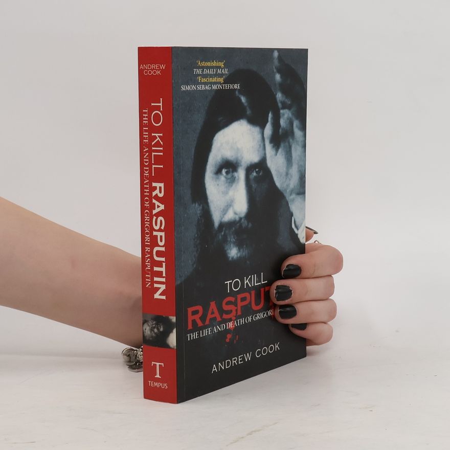 Andrew Cook To Kill Rasputin