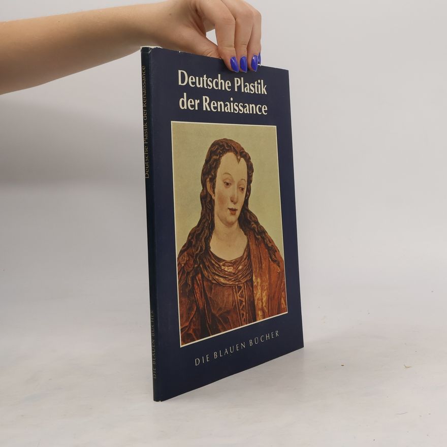 Autorenkollektiv Deutsche Plastik der Renaissance