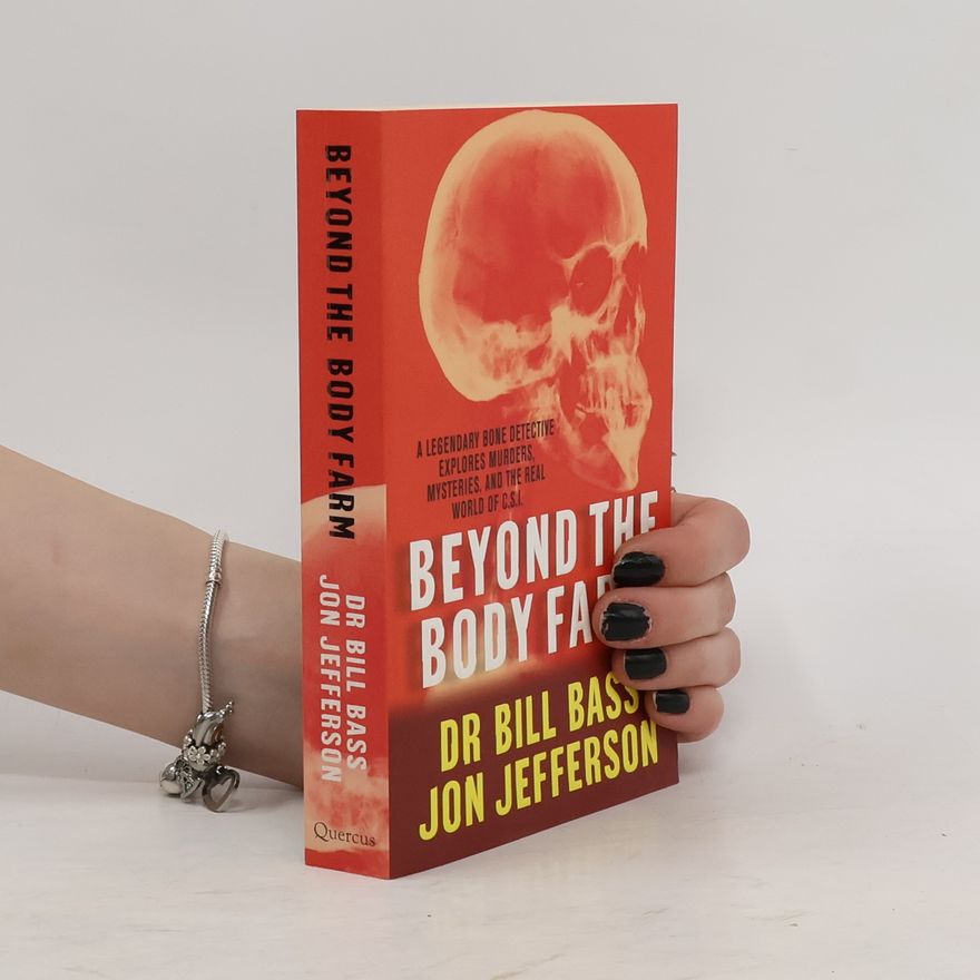 Bill Bass Beyond the Body Farm