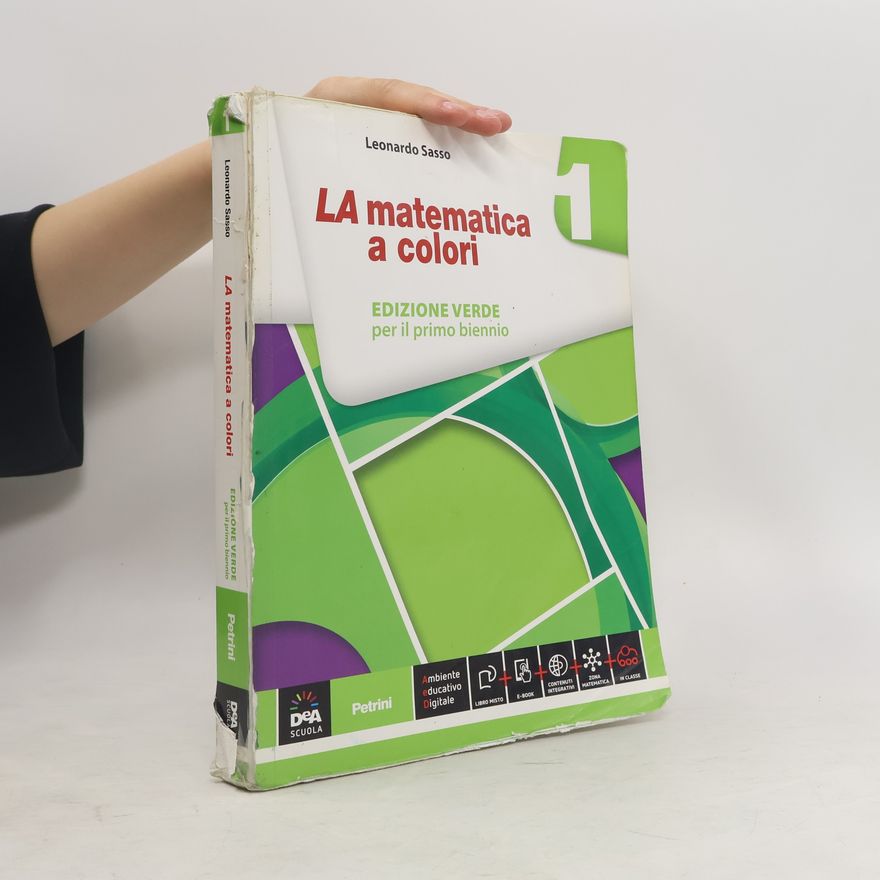Leonardo Sasso La matematica a colori 1
