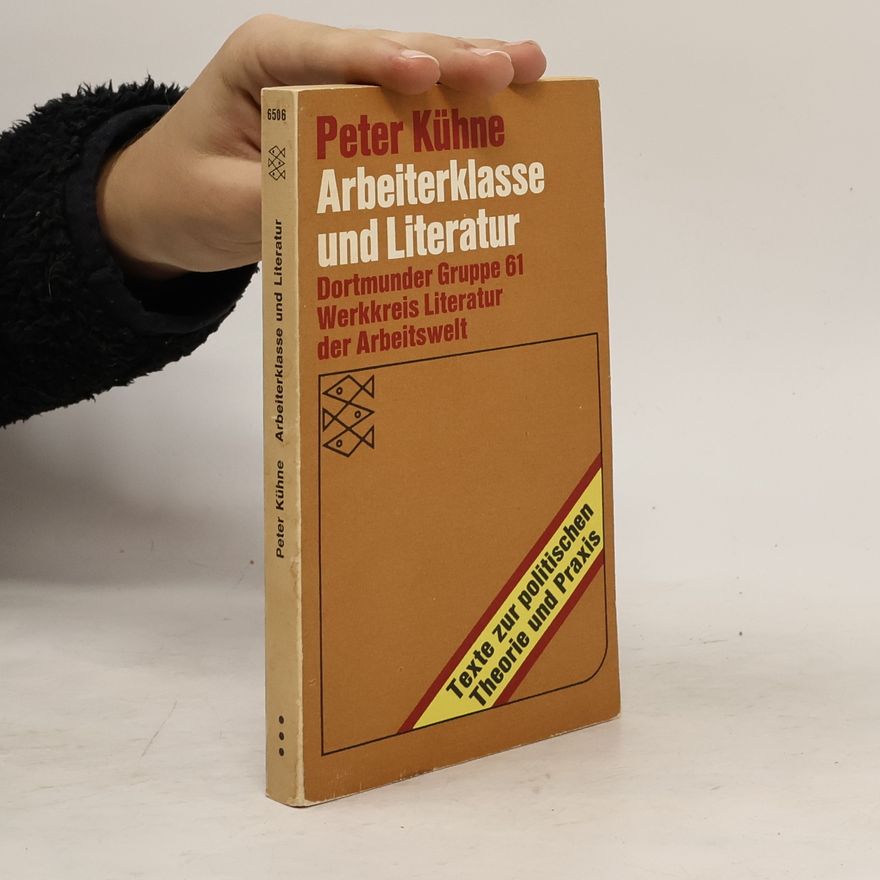 Peter Kühne Arbeiterklasse und Literatur