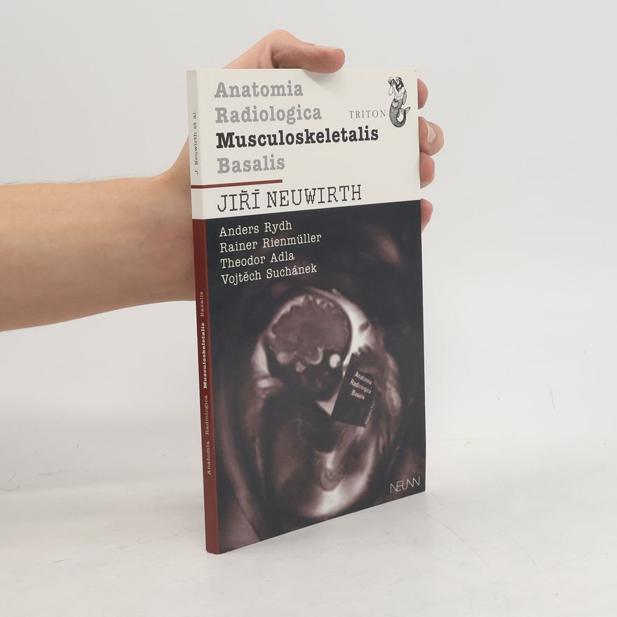 Jiří Neuwirth Anatomia Radiologica Musculoskeletatis Basalis
