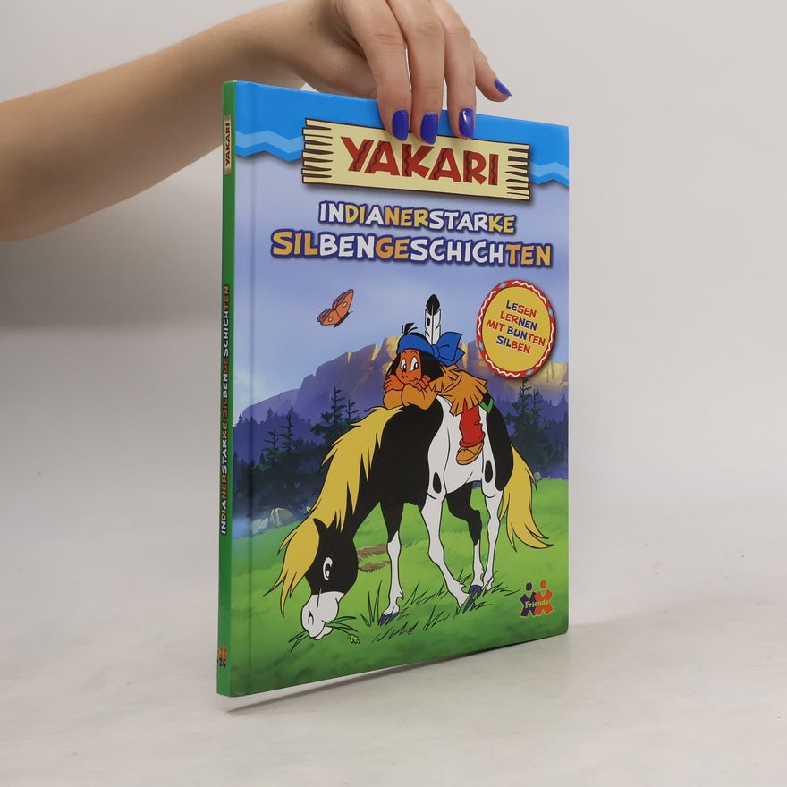 Ulla Nedebock Yakari. Indianerstarke Silbengeschichten