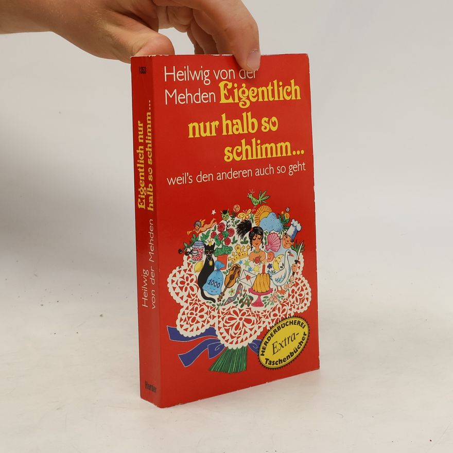 Heilwig von der Mehden Eigentlich nur halb so schlimm ... weil's den andern auch so geht