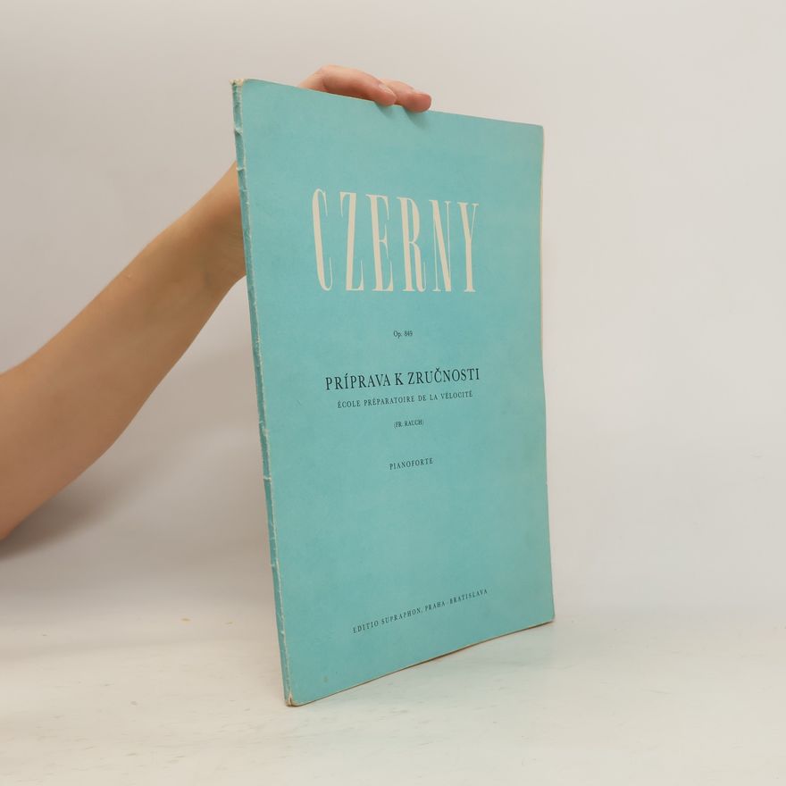 Carl Czerny Czerny. Príprava ke zručnosti