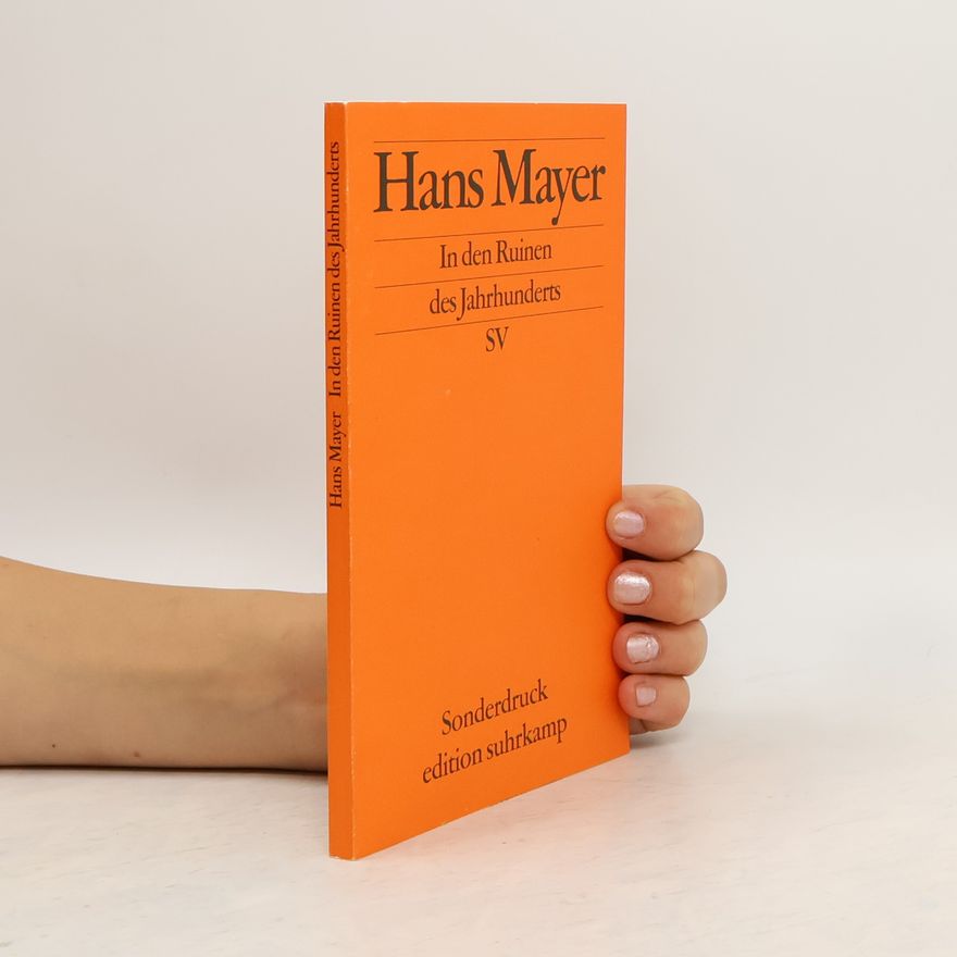 Hans Mayer In den Ruinen des Jahrhunderts